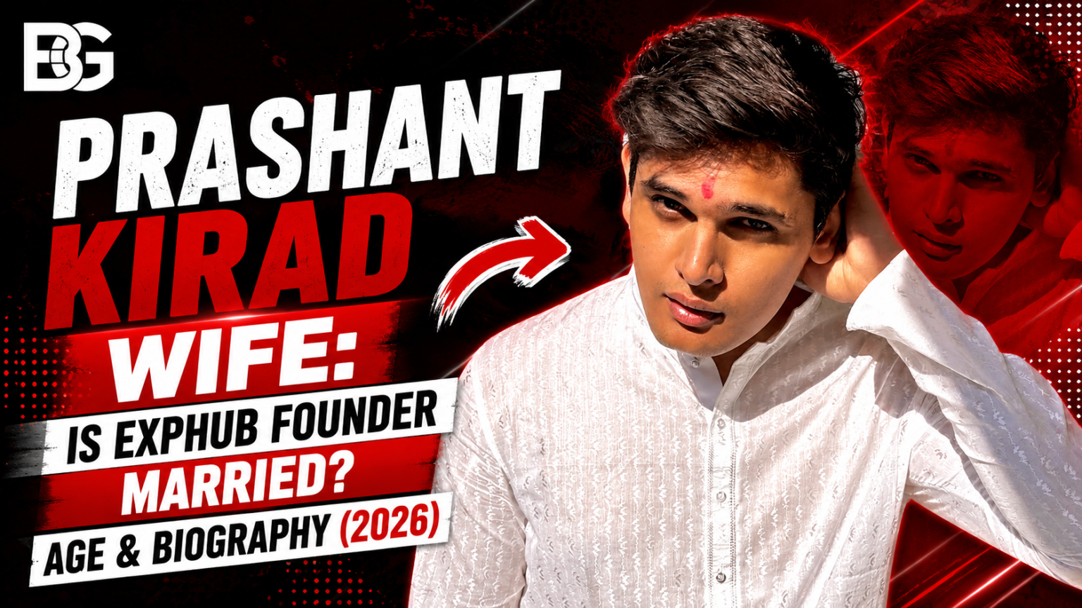 Prashant Kirad Wife: Is EXPhub Founder Married? Age & Biography (2026)